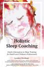 Holistic Sleep Coaching - Gentle Alternatives To Sleep Training - Preview