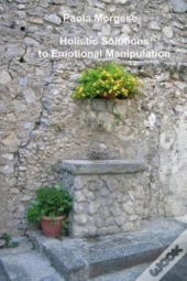 Holistic Solutions To Emotional Manipula