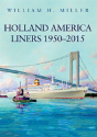 Holland America Liners 1950-2015 - Preview