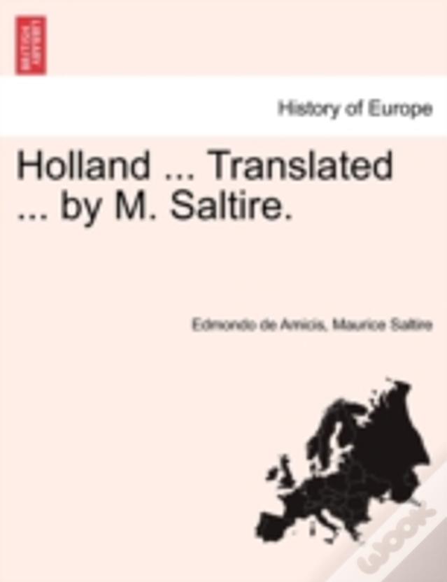 Holland ... Translated ... By M. Saltire.