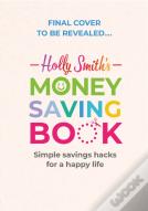 Holly Smith'S Money Saving Book
