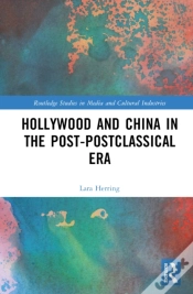 Capa do artigo Hollywood And China In The Post-Postclassical Era