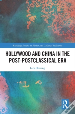 Capa do artigo Hollywood And China In The Post-Postclassical Era