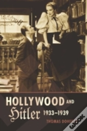 Hollywood And Hitler, 1933-1939