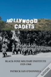 Hollywood Cadets: Black-Foxe Military In