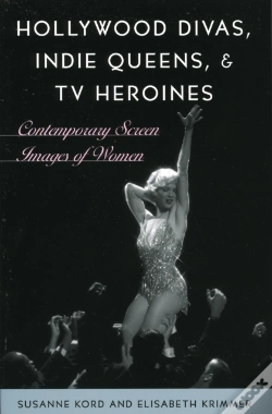 Capa do artigo Hollywood Divas, Indie Queens, And Tv Heroines