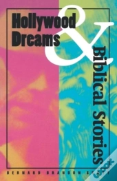 Hollywood Dreams And Biblical Stories
