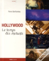 Hollywood - Le Temps Des Mutants