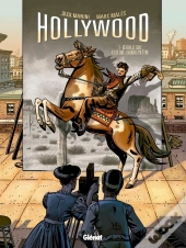 Hollywood Tome 2 ; Ce Que Je Suis Et Ce Que J'Aurais Pu Être
