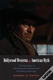 Hollywood Westerns And American Myth