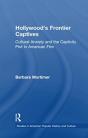 Hollywood'S Frontier Captives - Preview