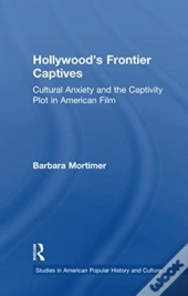 Hollywood'S Frontier Captives