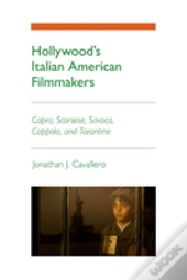 Hollywood'S Italian American Filmmakers