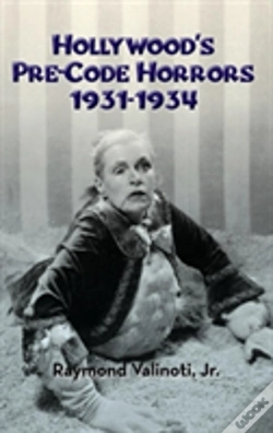 Capa do artigo Hollywood'S Pre-Code Horrors 1931-1934 (Hardback)