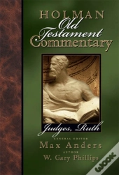 Holman Old Testament Commentary - Judges, Ruth