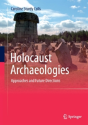 Holocaust Archaeologies - Preview
