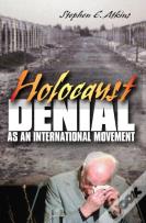 Holocaust Denial As An International Movement