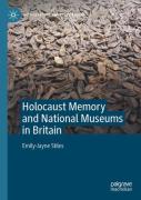 Holocaust Memory And National Museums In Britain
