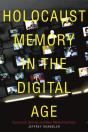 Holocaust Memory In The Digital Age - Preview