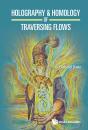 Holography & Homology Of Traversing Flows - Preview