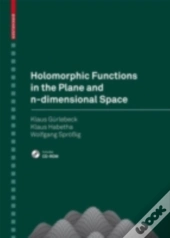 Holomorphic Functions In The Plane And N-Dimensional Space