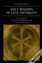 Holy Bishops In Late Antiquity