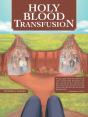 Holy Blood Transfusion - Preview