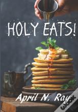 Holy Eats!