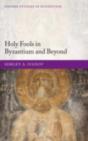 Holy Fools In Byzantium And Beyond - Preview