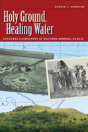 Holy Ground, Healing Water - Preview