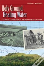 Holy Ground, Healing Water
