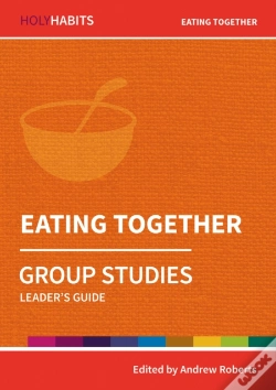 Capa do artigo Holy Habits Group Studies: Eating Together