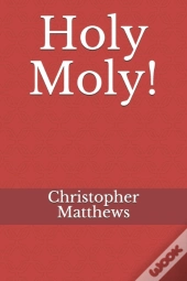 Holy Moly!
