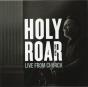 Holy Roar: Live From Church - CD - Preview