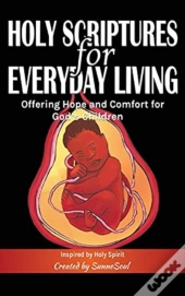 Holy Scriptures For Everyday Living