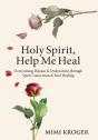 Holy Spirit, Help Me Heal - Preview