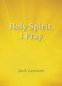 Holy Spirit, I Pray - Preview