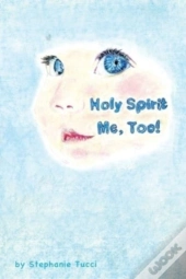 Holy Spirit, Me Too!