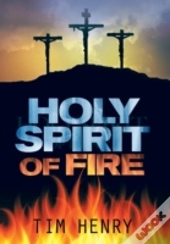 Holy Spirit Of Fire