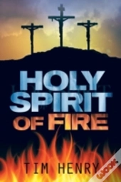 Holy Spirit Of Fire