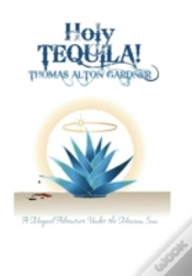 Capa do artigo Holy Tequila!: A Magical Adventure Under The Mexican Sun