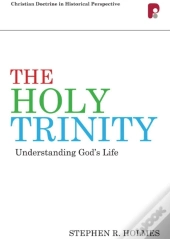 Holy Trinity: Understanding God'S Life