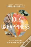 Holy Unhappiness