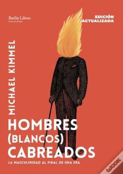 Capa do artigo Hombres (Blancos) Cabreados [Edicion Actualizada]
