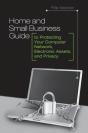Home And Small Business Guide To Protecting Your Computer Network, Electronic Assets, And Privacy - Preview