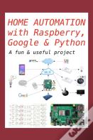 Home Automation With Raspberry, Google & Python
