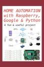 Home Automation With Raspberry, Google & Python - Preview