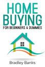 Home Buying For Beginners & Dummies - Preview
