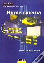 Home Cinema ; Techniques Et Installations