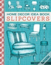 Capa do artigo Home Decor Idea Book Slipcovers